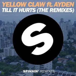 Pochette de Till It Hurts (The Remixes) de Yellow Claw