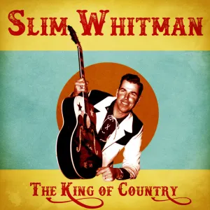 Pochette de The King of Country (Remastered) de Slim Whitman