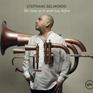 Pochette de The Same as It Never Was Before de Stéphane Belmondo