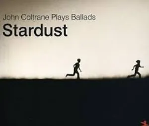 Pochette Stardust: John Coltrane Plays Ballads