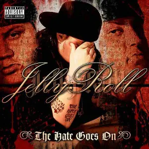 Pochette de The Hate Goes On de Jelly Roll