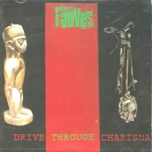 Pochette de Drive Through Charisma de The Fauves