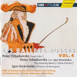 Pochette Les Ballets Russes, Vol. 4. Tchaikovsky: Swan Lake / The Sleeping Beauty (Three Pieces) - Stravinsky: Le Chant Du Rossignol