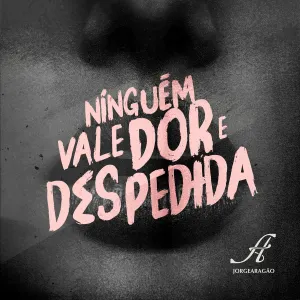 Pochette de Ninguém Vale Dor e Despedida de Jorge Aragão