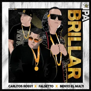 Pochette de Pa' brillar de Carlitos Rossy