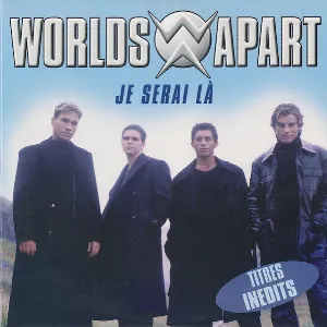 Pochette de Je serai là de Worlds Apart