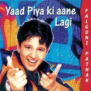 Pochette de Yaad Piya Ki Aane Lagi de Falguni Pathak