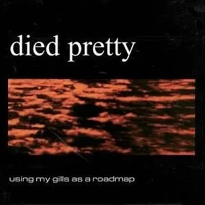 Pochette de Using My Gills as a Roadmap de Died Pretty