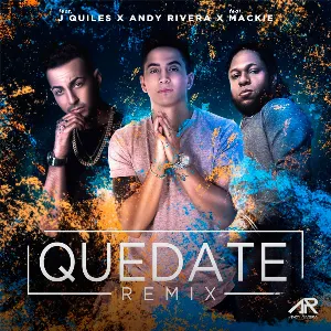 Pochette de Quédate (remix) de Mackie - Andy Rivera - Justin Quiles