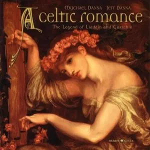Pochette de A Celtic Romance: The Legend of Liadain and Curithir de Mychael Danna - Jeff Danna