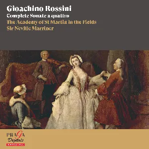 Pochette de Complete Sonate a quattro de Gioachino Rossini - Sir Neville Marriner - Academy of St Martin in the Fields