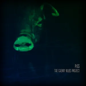 Pochette de Pigs de The Cherry Blues Project