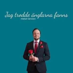 Pochette de Jag trodde änglarna fanns (Metal Version) de Leo Moracchioli