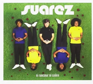 Pochette de Ni rancœur ni colère de Suarez