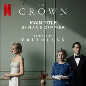 Pochette de The Crown Main Title (Faithless Remix) de Faithless - Hans Zimmer