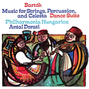 Pochette de Music For Strings, Percussion, And Celesta / Dance Suite de Philharmonia Hungarica - Antal Doráti - Béla Bartók