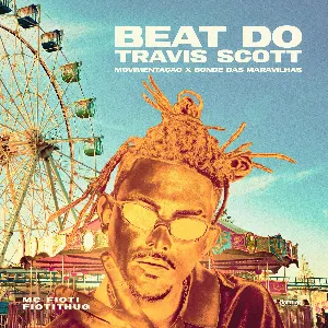 Pochette Beat Do Travis Scott - Movimentaçao - Bonde Das Maravilhas