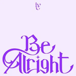 Pochette de Be Alright de IVE