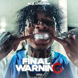 Pochette de Final Warning de NLE Choppa