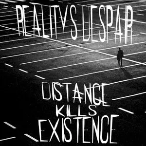 Pochette de Distance Kills Existence de Reality’s Despair