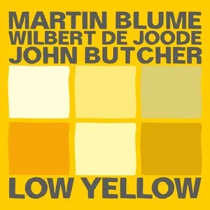 Pochette de Low Yellow de John Butcher - Wilbert de Joode
