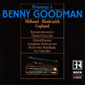 Pochette de Hommage À Benny Goodman de Paul Hindemith - Symphonieorchester des Bayerischen Rundfunks - Eduard Brunner - Darius Milhaud - Aaron Copland - Urs Schneider