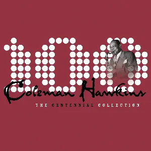 Pochette de Centennial Collection de Coleman Hawkins