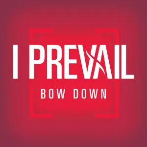 Pochette de Bow Down de I Prevail