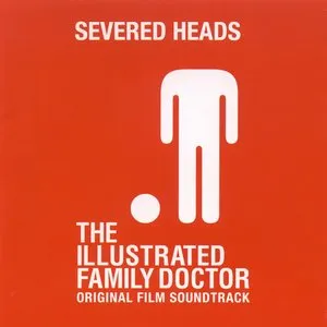 Pochette de The Illustrated Family Doctor de Severed Heads