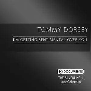Pochette de I'm Getting Sentimental Over You de Tommy Dorsey and His Orchestra