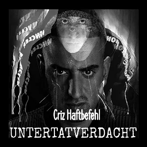 Pochette de Unter Tatverdacht de Haftbefehl