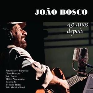 Pochette de 40 anos depois de João Bosco