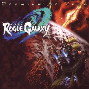 Pochette de Rogue Galaxy Premium Arrange de Tomohito Nishiura
