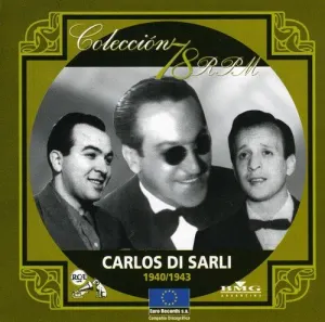 Pochette de Colección 78 RPM: 1940/1943 de Carlos Di Sarli
