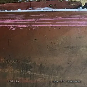 Pochette de Invisible Cathedrals de Aglaia