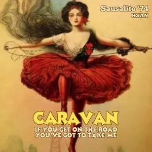 Pochette de If You Get On The Road You've Got To Take Me de Caravan