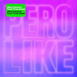 Pochette de Pero Like de Dillon Francis - Good Times Ahead