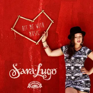 Pochette de Hit Me With Music de Sara Lugo