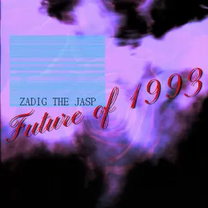 Pochette de Future Of 1993 de Zadig the Jasp