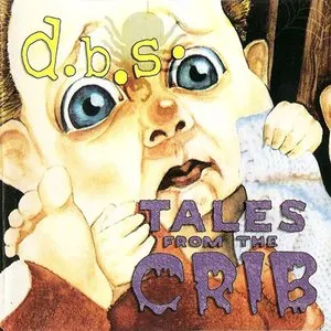 Pochette de Tales From the Crib de D.B.S.