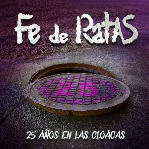 Pochette de 25 años en las cloacas (Directo 25º Aniversario) de Fe de Ratas