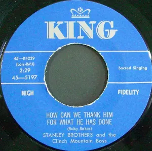 Pochette de How Can We Thank Him for What He Has Done / That Home Far Away de The Stanley Brothers - The Clinch Mountain Boys