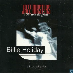 Pochette Jazz Masters - 100 ans de Jazz: Billie Holiday
