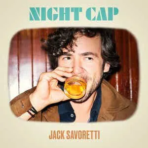 Pochette de Night Cap de Jack Savoretti