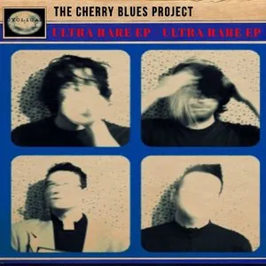 Pochette de Ultra Rare EP de The Cherry Blues Project