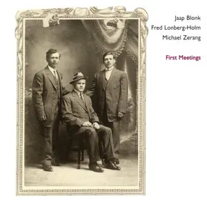 Pochette de First Meetings de Michael Zerang - Fred Lonberg-Holm