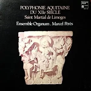 Pochette de Polyphonie aquitaine du XIIe siècle: Saint Martial de Limoges de Marcel Pérès - Ensemble Organum