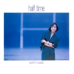 Pochette de half time de Yoshimi Iwasaki