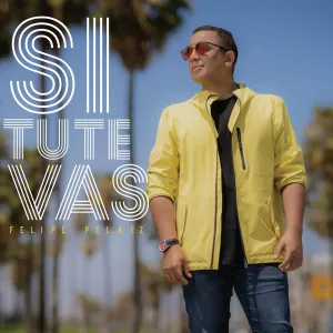 Pochette de Si tú te vas de Felipe Peláez