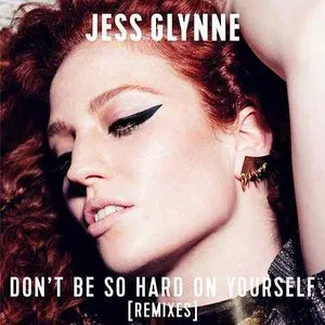 Pochette de Don't Be So Hard On Yourself de Jess Glynne